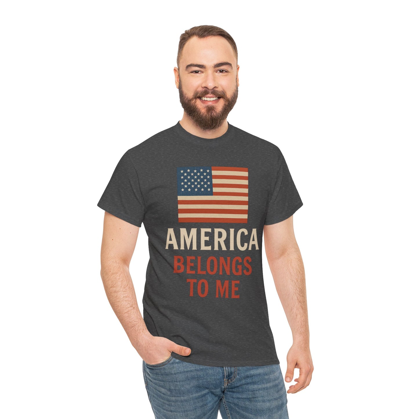 America Belongs to Me | Patriotic T-Shirt for Proud Americans