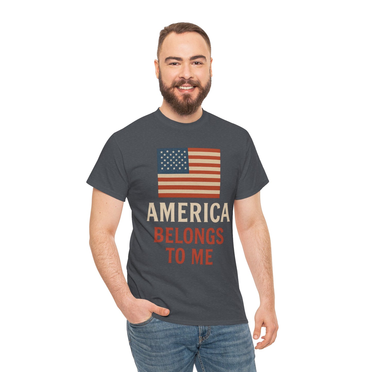 America Belongs to Me | Patriotic T-Shirt for Proud Americans