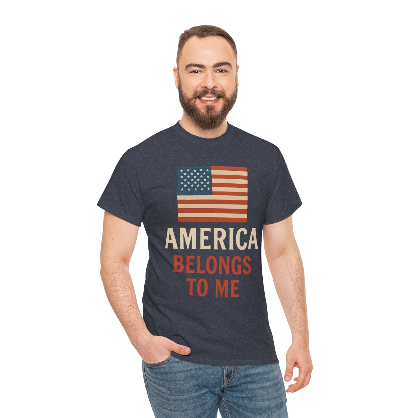 America Belongs to Me | Patriotic T-Shirt for Proud Americans